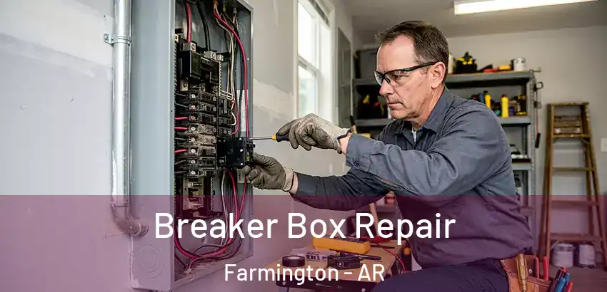  Breaker Box Repair Farmington - AR