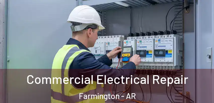  Commercial Electrical Repair Farmington - AR