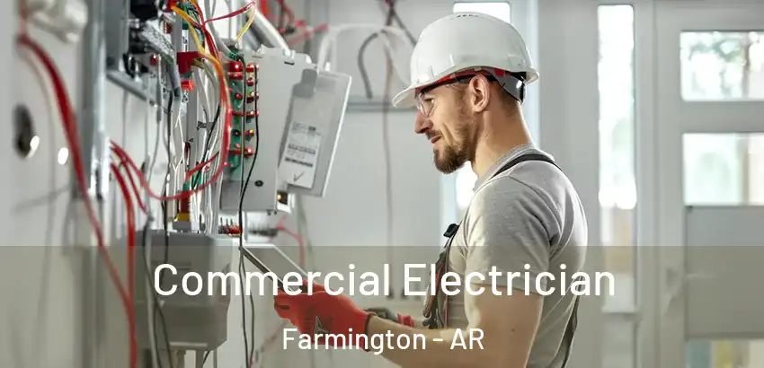  Commercial Electrician Farmington - AR