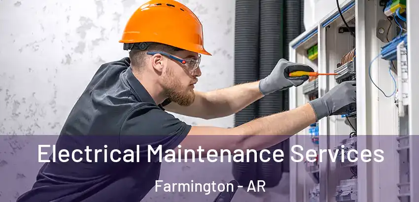  Electrical Maintenance Services Farmington - AR