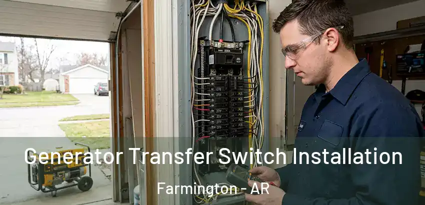  Generator Transfer Switch Installation Farmington - AR