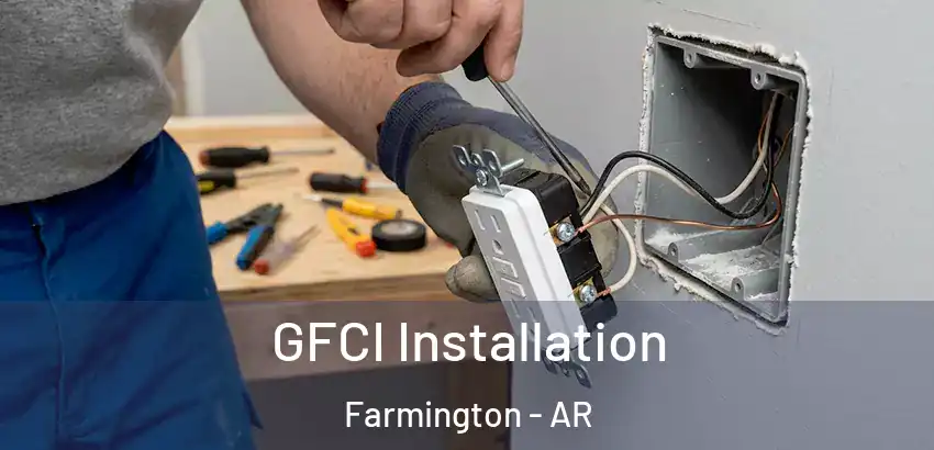  GFCI Installation Farmington - AR