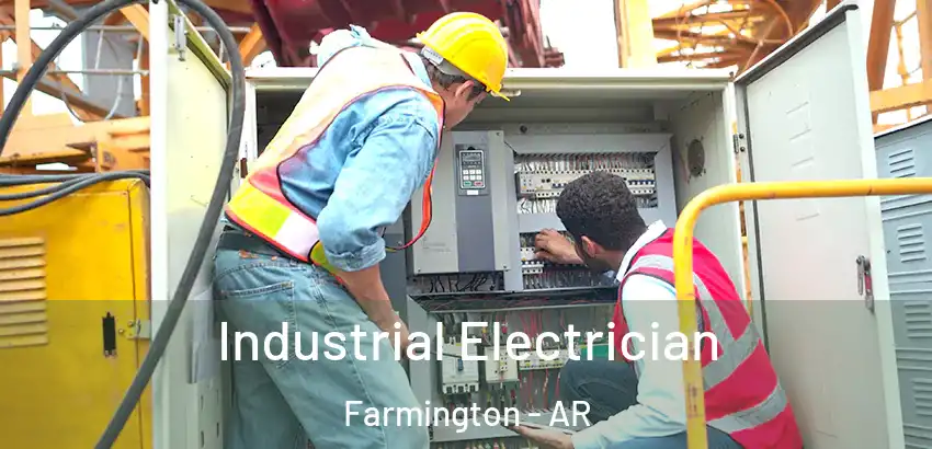  Industrial Electrician Farmington - AR