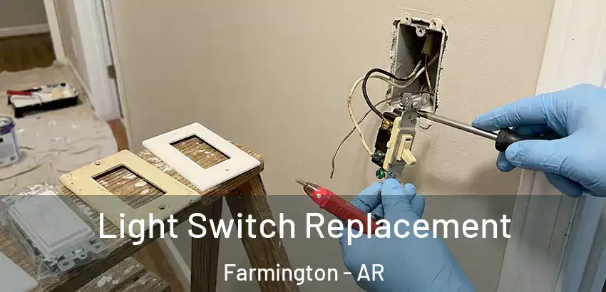  Light Switch Replacement Farmington - AR