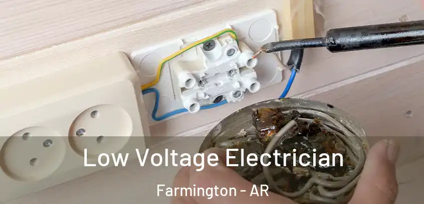 Low Voltage Electrician Farmington - AR