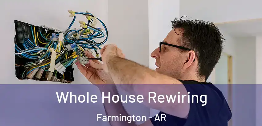 Whole House Rewiring Farmington - AR